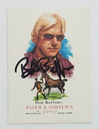 Bob Baffert Signed 2007 Allen & Ginter 