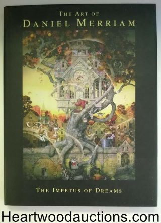 The Art Of Daniel Merriam: The Impetus Of Dreams By Daniel B.  Merriam Signed 1st