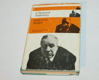 Signed Jorge Luis Borges " A Personal Anthology " Hc/dj