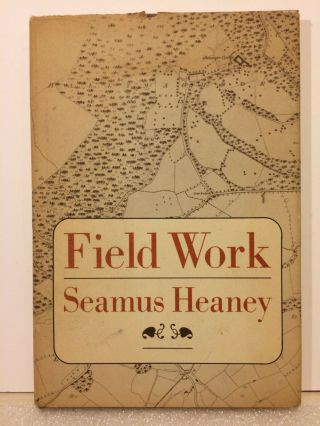 Field Work,  Signed By Seamus Heaney With Bonus Signed Postcard