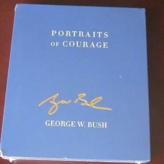 George W.  Bush Portraits Of Courage Signed Limited Deluxe Edition