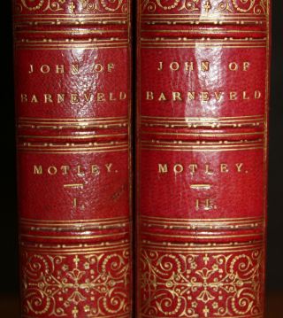1875 The Life And Death Of John Of Barneveld 2 Vols Motley Sotheran Fine Binding