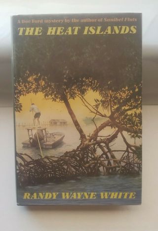 The Heat Islands By Randy Wayne White,  Signed 1st Edition