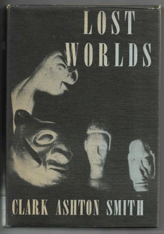 Lost Worlds By Clark Ashton Smith 1944 Arkham House Limited Edition