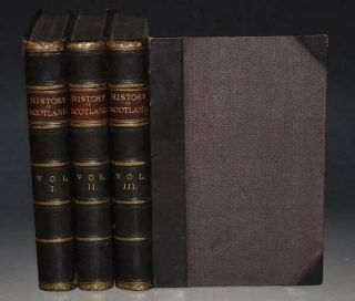 History Of Scotland From Earliest Period To Present Time 3 Vol Fine Binding 1873