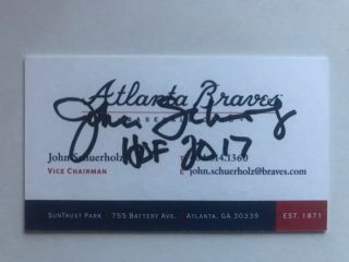 John Schuerholz Autograph Atlanta Braves Hall Of Fame Hof Business Card Signed