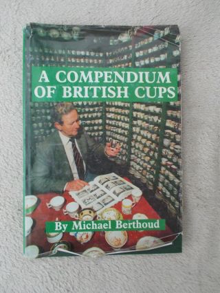 A Compendium Of British Cups By Michael Berthoud Signed By The Author