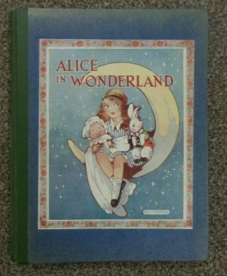 Alice In Wonderland - Lewis Carroll - 1923 - Illustrated By Agnes Richardson Rare