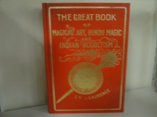 The Great Book Of Magical Art,  Hindu Magic And Indian Occultism,  L W De Laurence