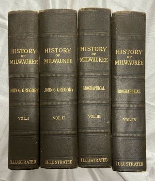1931 Four Volume Set History Of Milwaukee Wisconsin John Gregory Hardcover Books