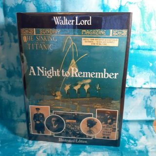 Walter Lord A Night To Remember 1977 Illustrated Hc Edition,  Signed As