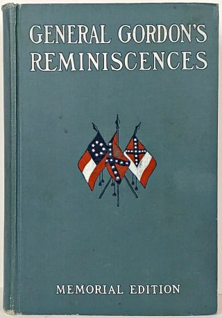 Confederate Memoirs Civil War General Gordon Lee Grant Alabama Regiment History