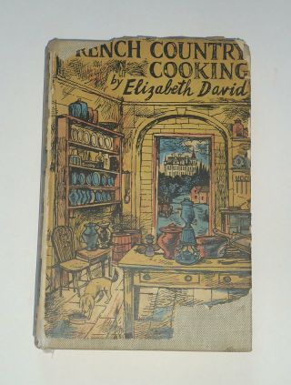French Country Cooking By Elizabeth David: Food Dishes Recipes / Wine / 1st 1951