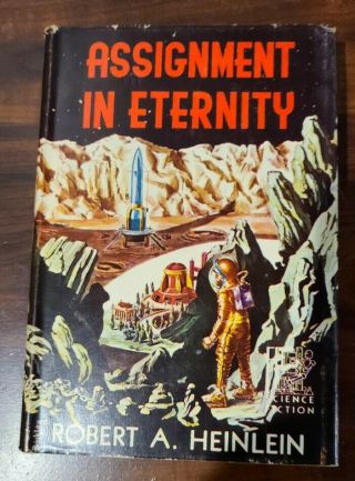 Assignment In Eternity Robert A Heinlein 1st Edition 1953 Hc W/dust Jacket 1953