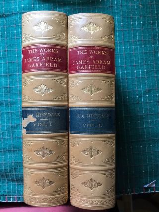 The Of James Abram Garfield Vol.  1 & 2 Edited By Burke A.  Hinsdale.  1882