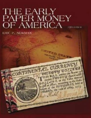 The Early Paper Money Of America By