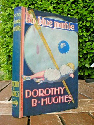Dorothy B.  Hughes: The So Blue Marble.  1st Uk Nicholson & Watson 1943
