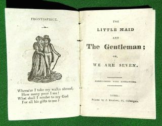 Chapbook The Little Maid And The Gentleman,  Or,  We Are Seven C1830s [wordsworth]