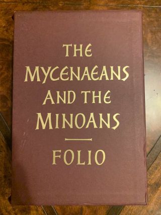 The Mycenaeans And The Minoans 2 Volumes The Folio Society W/ Slipcase