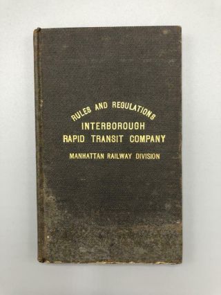 Rules And Regulations Interborough Rapid Transit Company 1905 York Subway