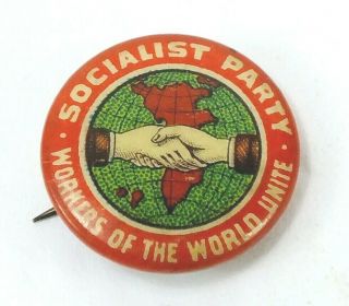 Vintage Socialist Party Workers Of The World Unite Political Pin Pinback