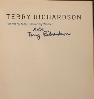 Terry Richardson - Feared By Men,  Desired By Women.  Signed.