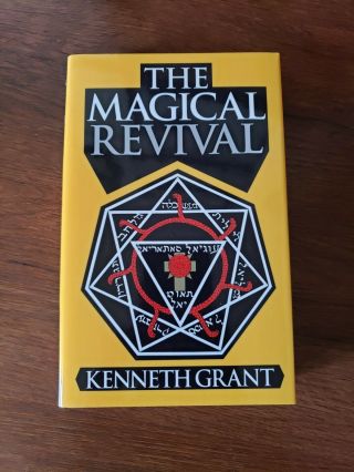 The Magical Revival By Kenneth Grant (starfire Publishing,  2010)