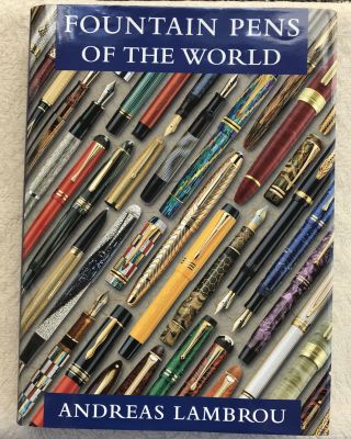 Fountain Pens Of The World Limited Edition,  By Andreas Lambrou