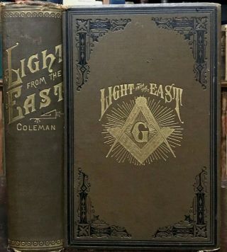Light From The East - Coleman,  1899 Holy Land Freemasonry Symbols History Masons