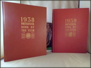 1938 & 1939 Britannica Books Of The Year A Record Of The March Of Events 1937/38