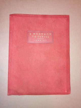 Elbert Hubbard 1899 A Message To Garcia Leather Cover Limited Edition Book