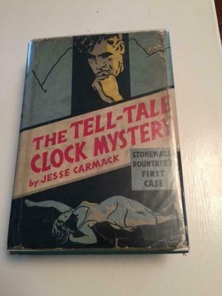 Jesse Carmack / The Tell - Tale Clock Mystery Signed 1st Edition 1937