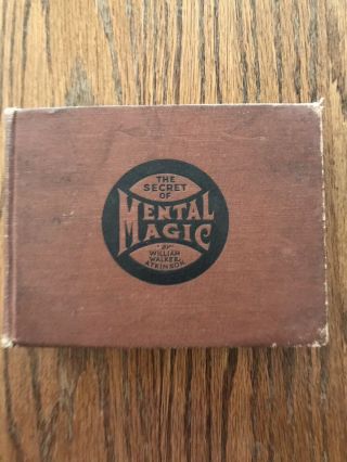 Mind - Power The Secret Of Mental Magic 1907 William Atkinson 7 Lessons Masons