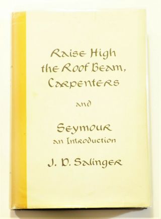 Raise High The Roof Beam,  Carpenters,  J.  D.  Salinger,  First Edition,  Very Good Co