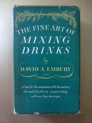 The Fine Arts Of Mixing Drinks 1952 David A.  Embury Hb W/ Cover Garden City Book