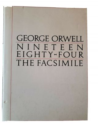 George Orwell Nineteen Eighty - Four Facsimile Of The Extant Manuscript 1984 Hb
