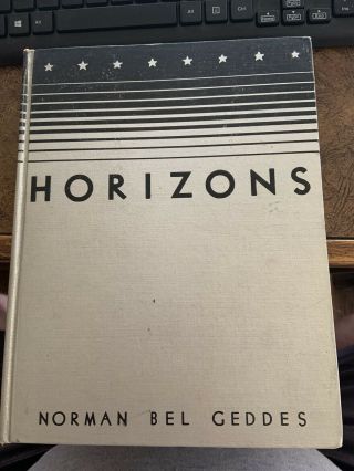 First Edition 1932 Horizons Norman Bel Geddes Art Deco Design Hardcover 1st Ed