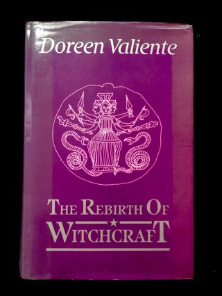 The Rebirth Of Witchcraft By Doreen Valiente 1st Edition