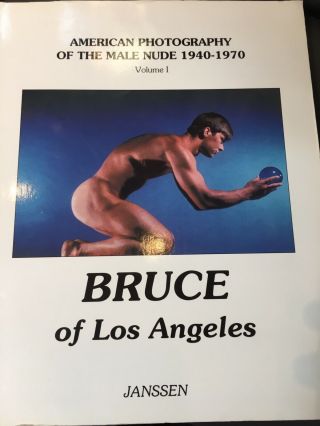 American Photography Of The Male Nude 1940 - 1970 Vol I Bruce Of Los Angeles 1995