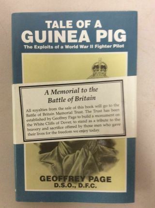 Signed Wwii British Pilot Geoffrey Page Battle Of Britain Tale Of A Guinea Pig