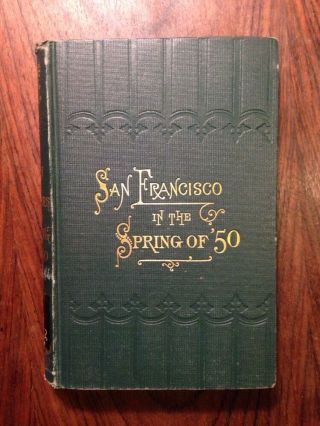 1873 Men And Memories Of San Francisco In The Spring Of 