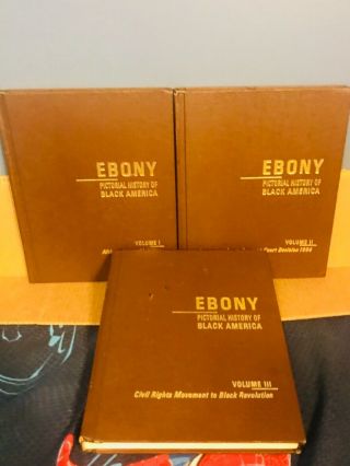 Ebony Pictorial History Of Black America Volume I,  Ii & Iii 1971