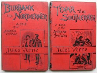 1891 - 93 Jules Verne North Against South The American Civil War In Two Volumes