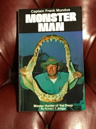 Captain Frank Mundus Monster Man By Robert F.  Boggs Signed By Mundus In Wraps