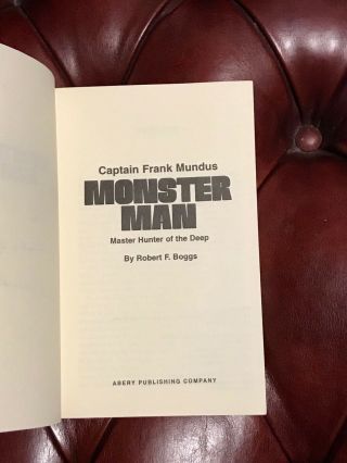Captain Frank Mundus Monster Man by Robert F.  Boggs Signed by Mundus in Wraps 3