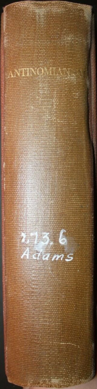 Antinomianism In The Colony Of Mass.  Bay By Charles Francis Adams 1894 1st Ed.