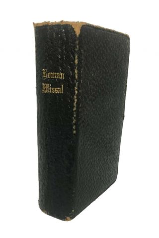 The Roman Missal - In Latin And English Arranged For The Use Of The Laity 1910