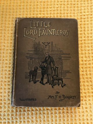 Little Lord Fauntleroy By Mrs F H Burnett 1893,  Illustrated Large Ed