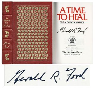 Signed Easton Press A Time To Heal,  President Gerald R.  Ford Library Presidents
