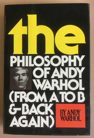The Philosophy Of Andy Warhol A To Z Signed 1st Ed.  By Andy Warhol